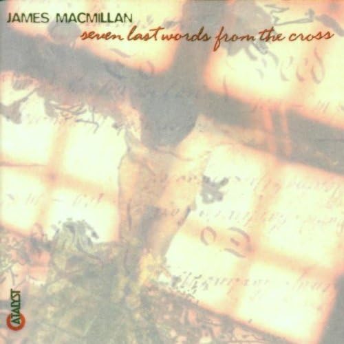 Cover of Seven Last Words from the Cross by James MacMillan