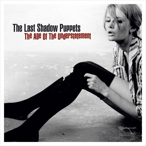 Cover of The Age of the Understatement by The Last Shadow Puppets