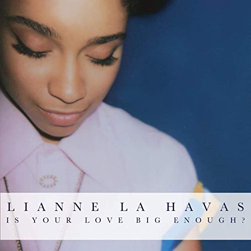 Cover of Is Your Love Big Enough? by Lianne La Havas