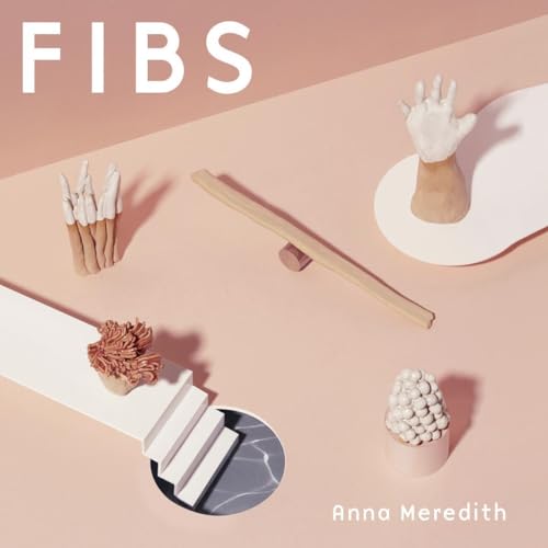 Cover of Fibs by Anna Meredith